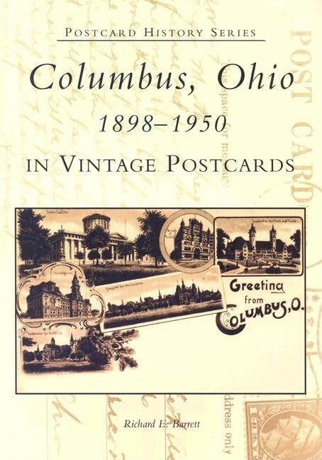 Columbus, Ohio In Vintage Postcards: 1898-1950 (OH) (Postcard History Series)