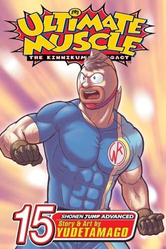 Ultimate Muscle 15: The Kinnikuman Legacy Paperback – 7 Nov. 2006