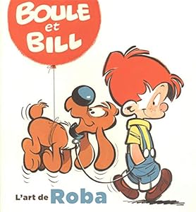 Couverture du livre de Boule et Bill : L'art de Roba