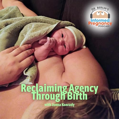 Ep. 498 Reclaiming Agency Through Birth with Jenna Konrady