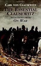 The Essential Clausewitz: Selections from On War