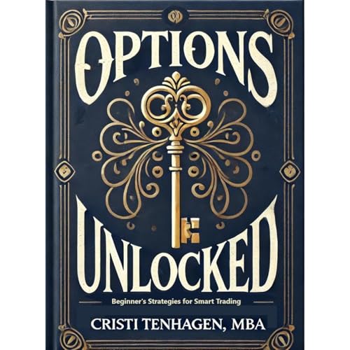 Options Unlocked: Beginner’s Strategies for Smart Trading Audiolibro Por Cristi Tenhagen arte de portada
