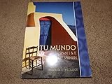 Tu Mundo Spanish 1 & 2 Elementary Spanish Pasadena City College