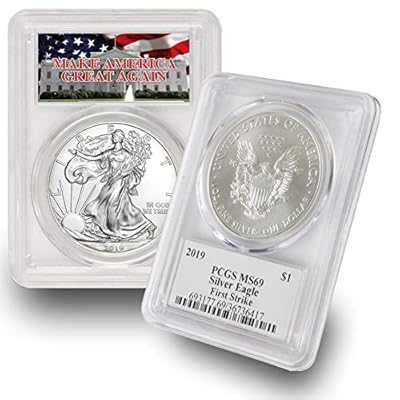 2019 American Silver Eagle $1 MS69 First Strike PCGS Make America Great Again (MAGA) .999 Fine Silver US Mint