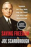 Saving Freedom: Truman, the Cold War, and the Fight for Western Civilization