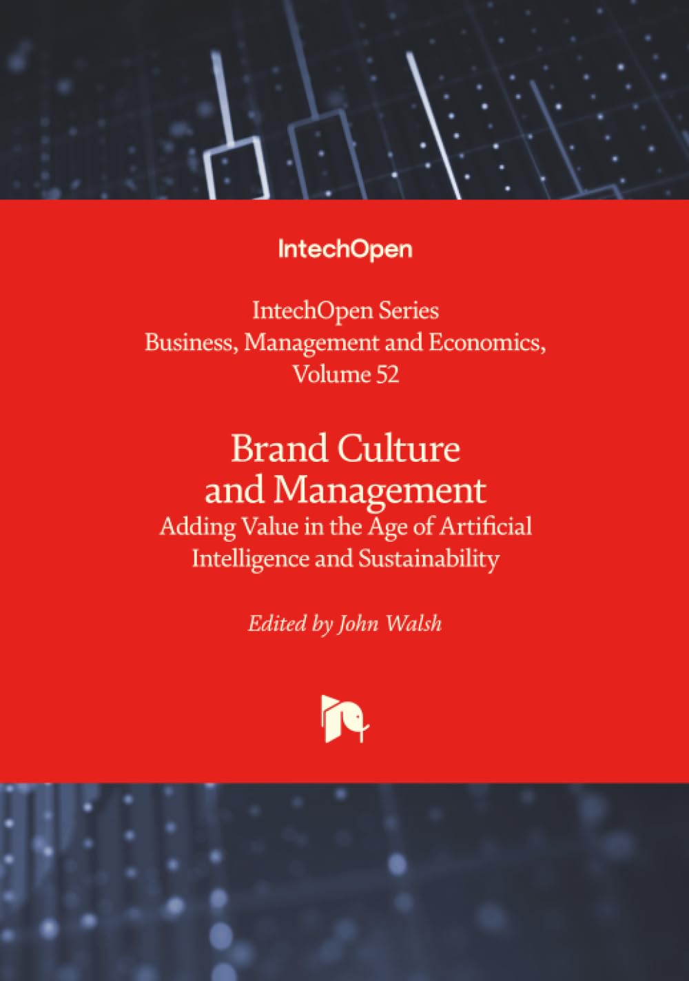 Brand Culture and Management - Adding Value in the Age of Artificial Intelligence and Sustainability (Business, Management and Economics)
