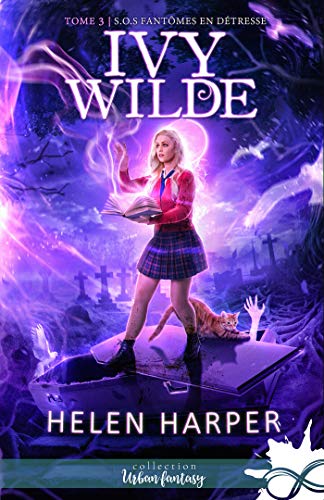 S.O.S. fantômes en détresse: Ivy Wilde, T3 (French...