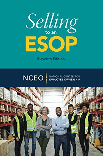 Selling to an ESOP, 11th ed. 1938220803 Book Cover