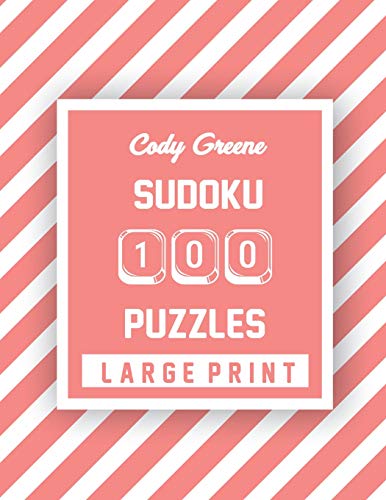 Cody Greene Sudoku 100 Puzzles: Easy to Hard Large Print Puzzles (Colorful Sudoku Series)
