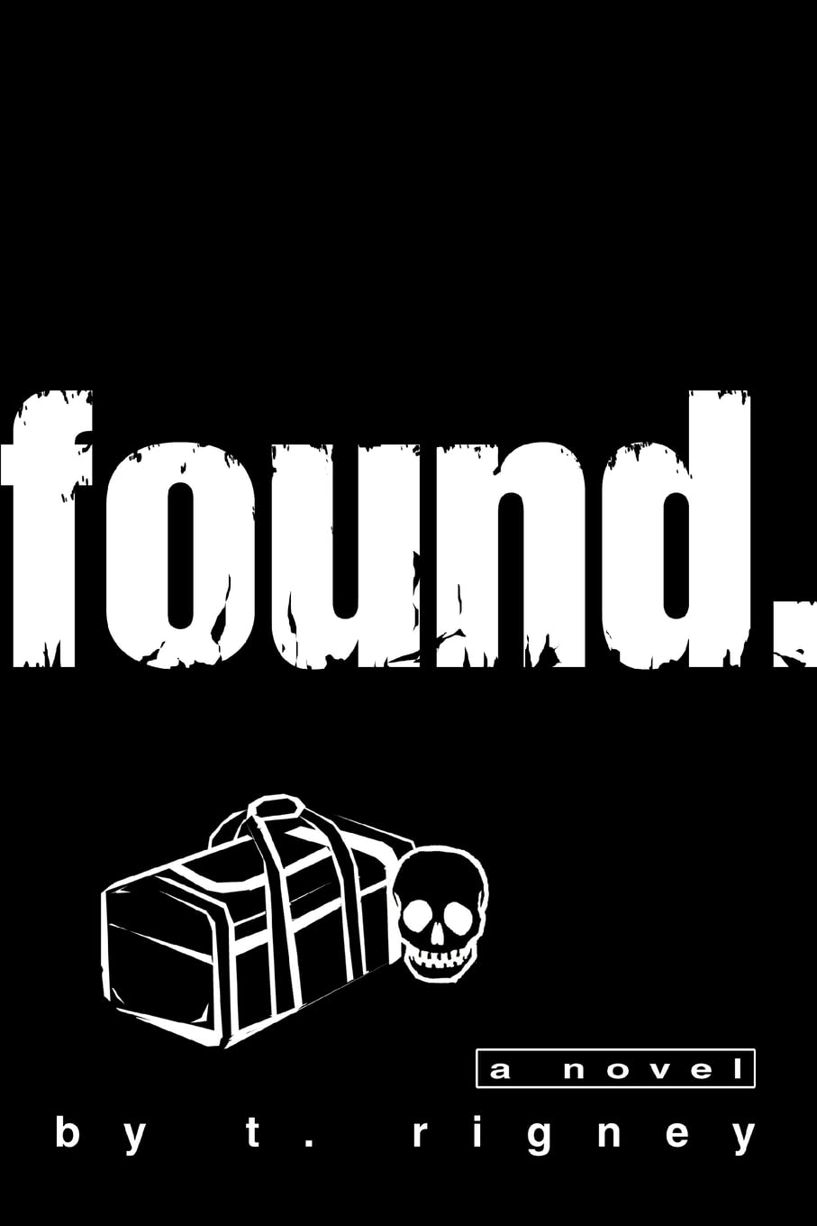 found.: a novel