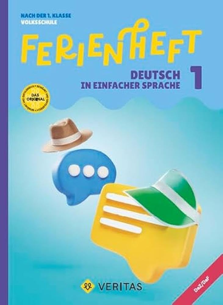 Ferienheft Deutsch in einfacher Sprache. 1. Klasse Volksschule - Mit eingelegten Lösungen: Lehrplan 2023