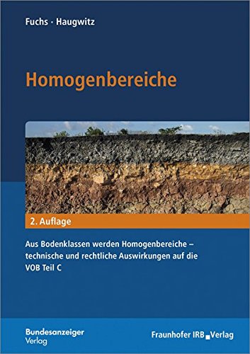 Homogenbereiche: Aus Bodenklassen werden Homogenbereiche - technische und rechtliche Auswirkungen au Homogenbereiche: Aus Bodenklassen werden Homogenbereiche - technische und rechtliche Auswirkungen au