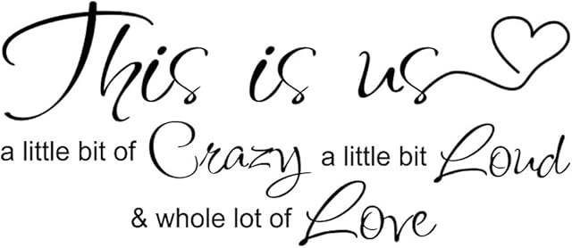 This is Us Crazy Loud Love Vinyl Love Quote Wall Decal Quote Sticker Inspirational Family Wall Decal Art Lettering Saying Wall Decal Art for Bedroom Living Room Office