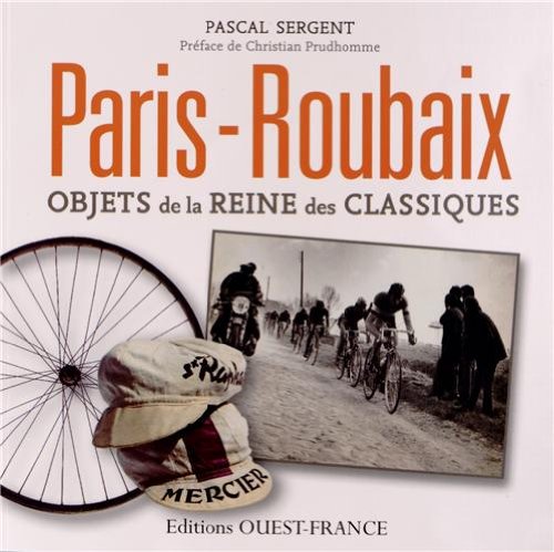 Télécharger PARIS ROUBAIX, OBJETS DE LA REINE DES CLASSIQUES livre En ligne