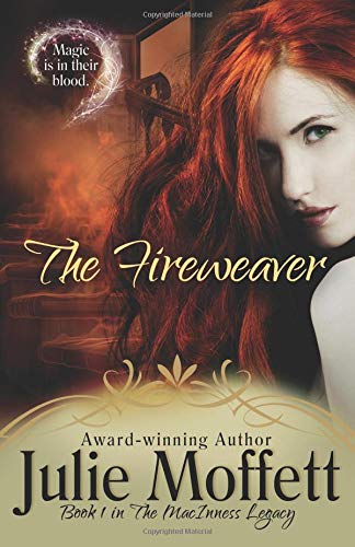 The Fireweaver: Book 1 The MacInness Legacy