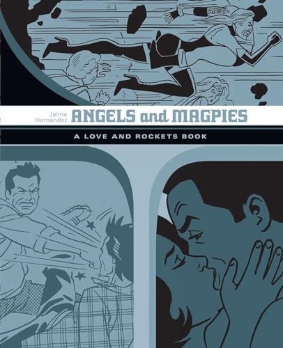 Angels And Magpies: The Love And Rockets Library Vol. 13 (LOVE & ROCKETS LIBRARY JAIME GN)
