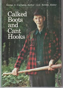 Hardcover Calked Boots and Cant Hooks Book