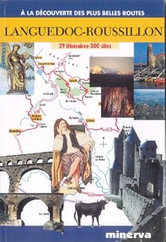 Paperback Languedoc-Roussillon: 29 itine´raires, 300 sites (A la de´couverte des plus belles routes) (French Edition) [French] Book