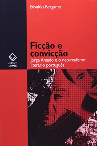 Ficção e convicção: jorge amado e o neorrealismo literário português