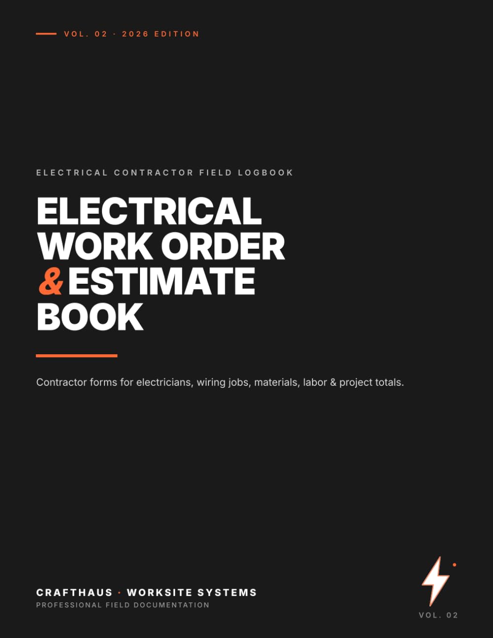 Electrical Work Order & Estimate Book: Contractor Forms for Electricians, Wiring Jobs, Permits, Inspections, Materials, Labor & Project Totals