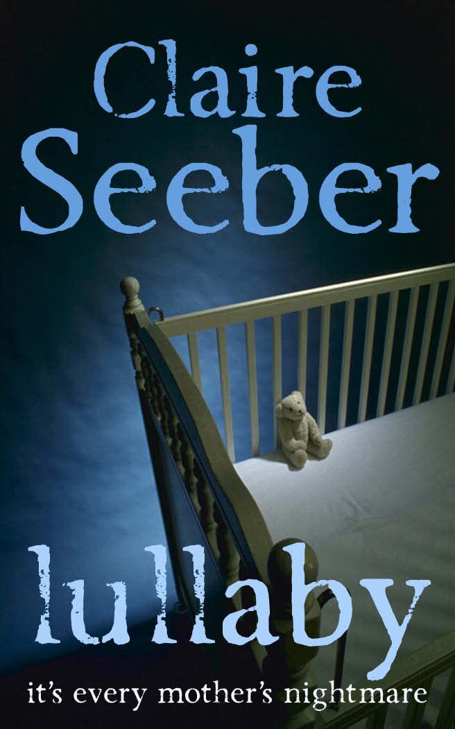 LULLABY: A Totally Absorbing Domestic Drama and Psychological Suspense Novel