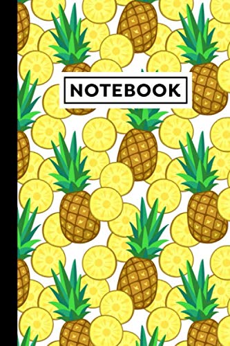 Notebook: Pineapple Journal, Pineapple Themed Gift For People Who Like Pineapples And Pineapple Lovers, Pineapple Notebook
