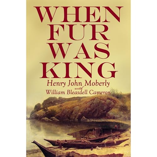 When Fur was King by Henry J. Moberly episode artwork