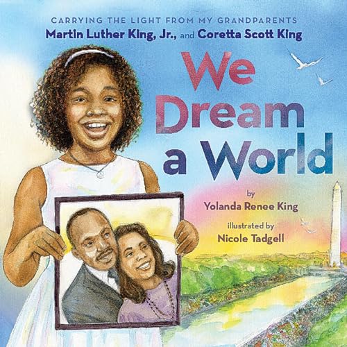 We Dream a World by Yolanda Renee King, Nicole Tadgell - illustrator episode artwork