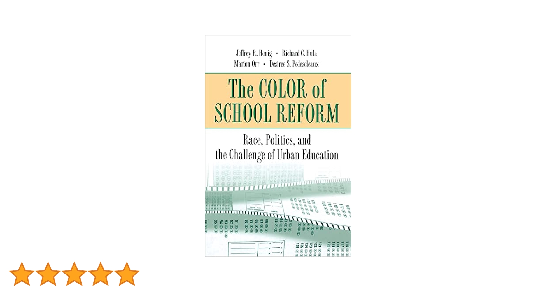 The Color of School Reform: Race, Politics, and the