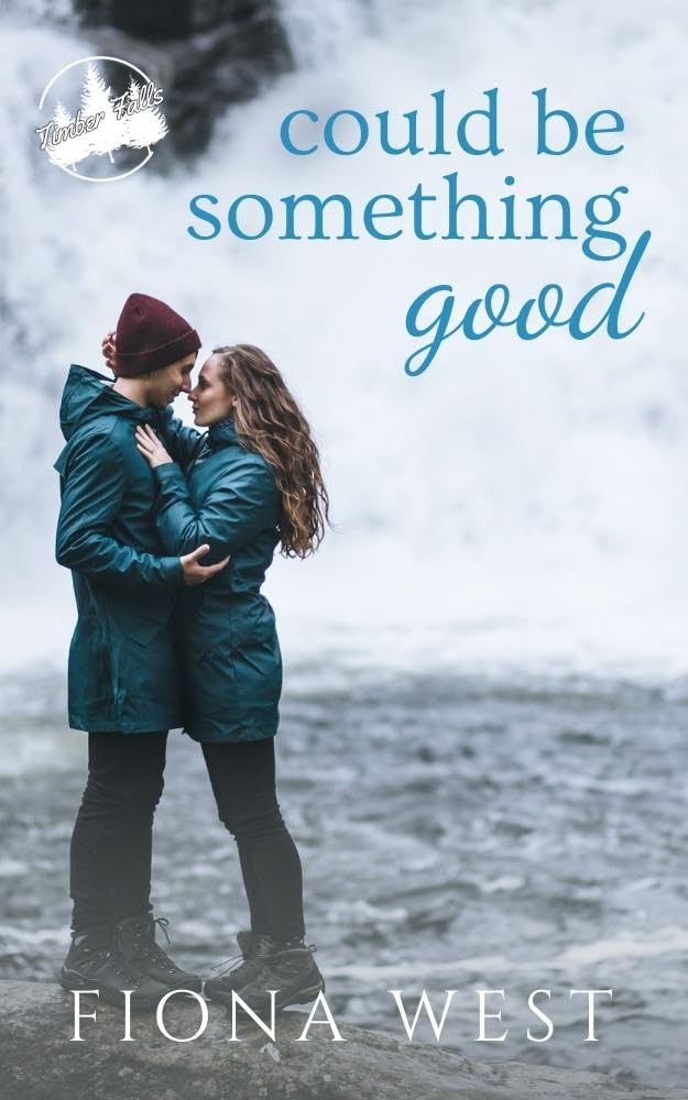 Could Be Something Good: A Small-Town Romance (Timber Falls Book 1)