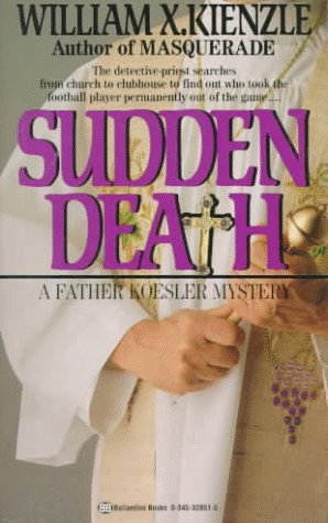 Sudden Death by William X. Kienzle (1-Feb-1992) Mass Market Paperback