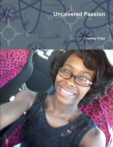 Uncovered Passion: Paige, Courtney: 9781329134058: Amazon.com: Books
