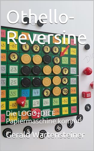 Othello-Reversine: Die LOGO+DICE Papiermaschine kommt! (German Edition)