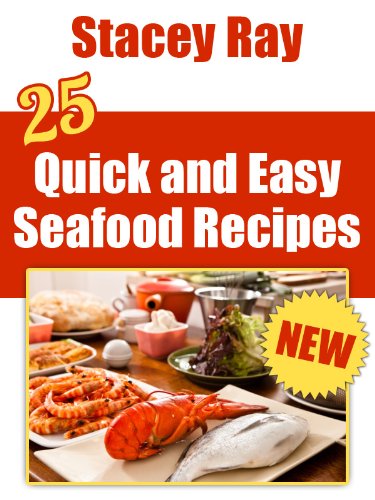 Télécharger 25 Quick & Easy Seafood Recipes (English Edition) Livre PDF Gratuit