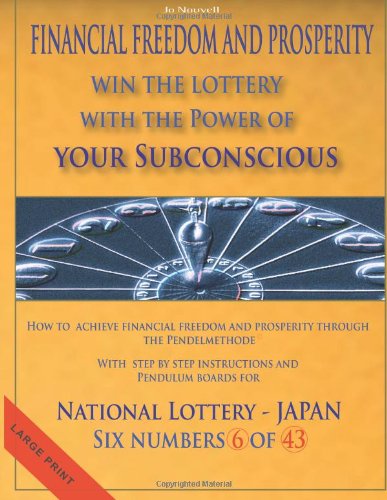 Financial freedom and prosperity: Win the Lottery with the power of your subconscious - Japanese Lottery LOTO 6/43 - JAPAN