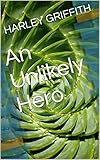  An Unlikely Hero (English Edition)