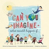 Can You Imagine What Would Happen If . . . 0997365366 Book Cover