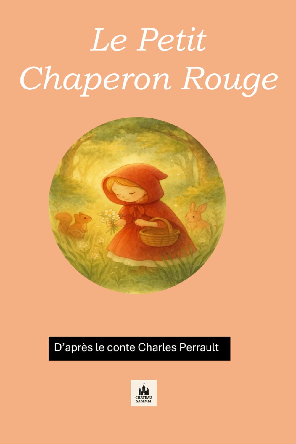 Le petit chaperon rouge (Collection Grands Classiques)