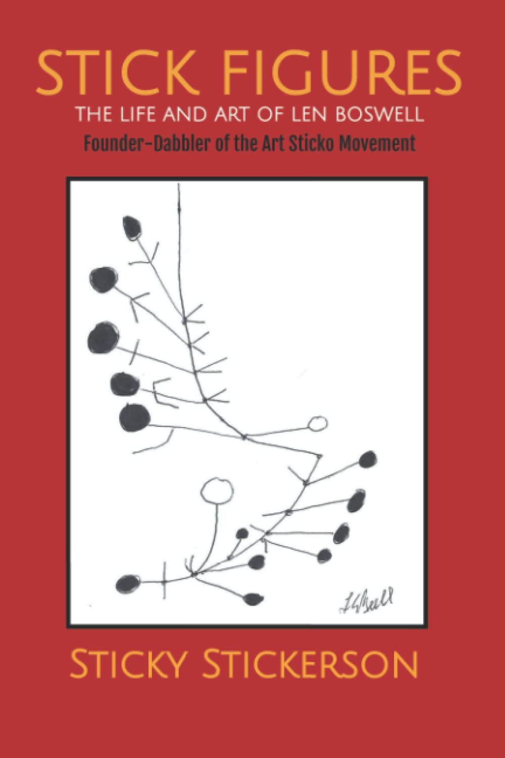 Stick Figures: The Life and Art of Len Boswell