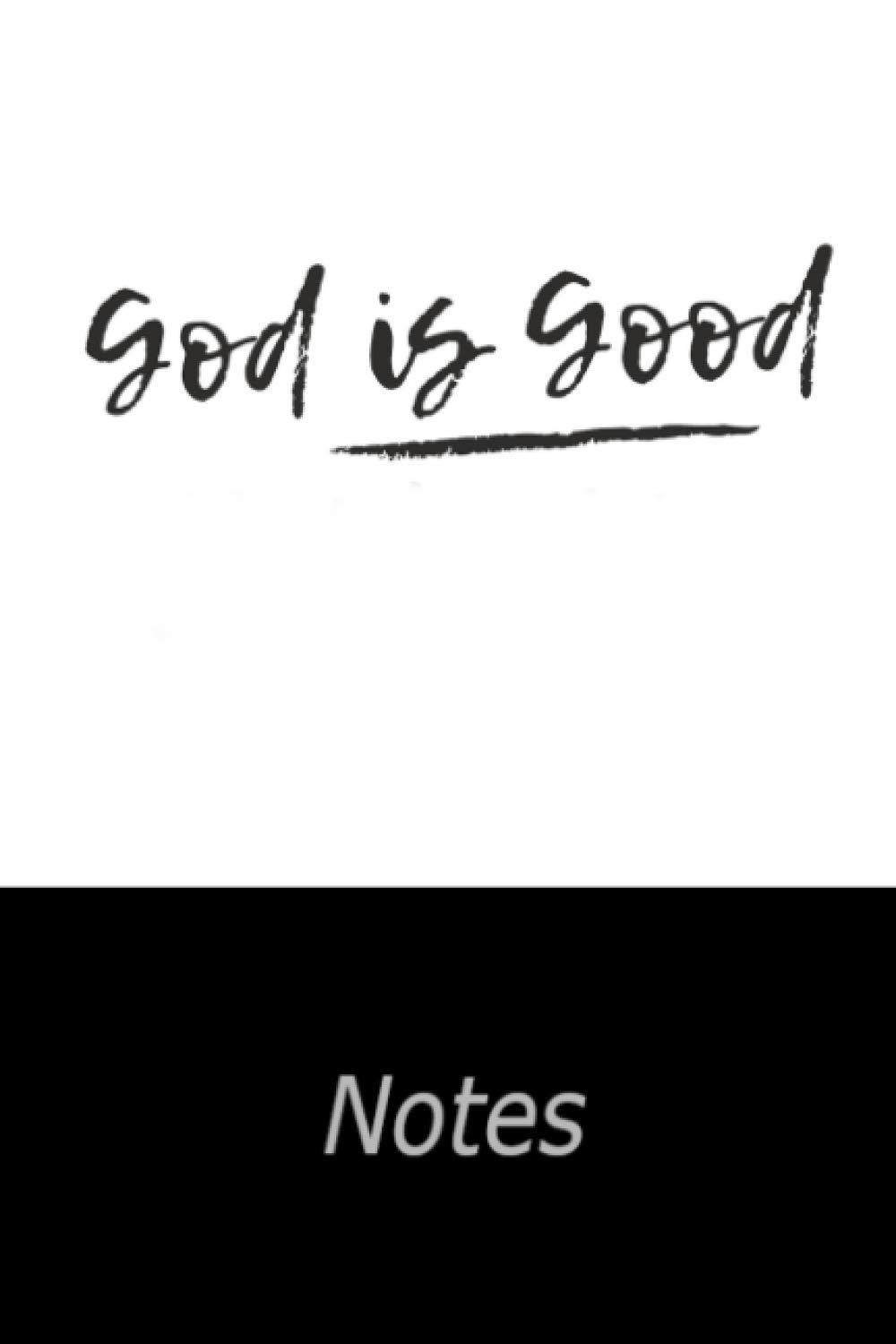 God is Good Notes
