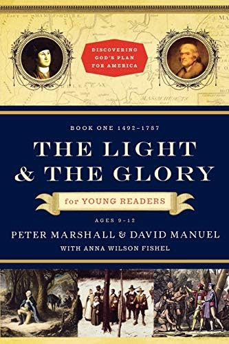 The Light and the Glory for Young Readers: 1492-1787 (Discovering God's Plan for America)