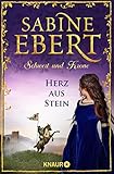  Schwert und Krone - Herz aus Stein: Roman (Das Barbarossa-Epos 4)