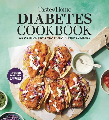 Taste of Home Diabetes Cookbook: 228 Dietitian-Reviewed Recipes, Easy & Family-Friendly, Meal Plans Include (Taste of Home Heathy Cooking)