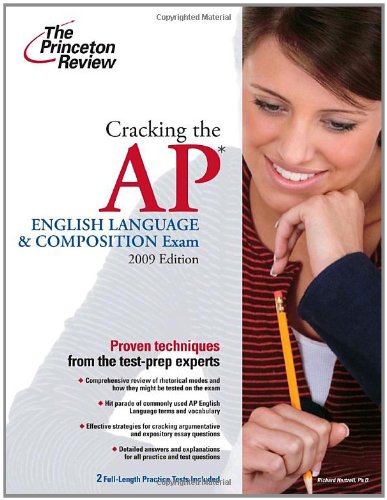 Cracking the AP English Language & Composition Exam, 2009 Edition (College Test Preparation)