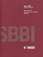 Ibbotson SBBI 2011 Valuation Yearbook: Market Results for Stocks, Bonds, Bills, and Inflation, 1926-2010 0979240298 Book Cover