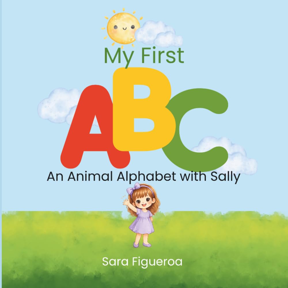 My First ABC: An Animal Alphabet With Sally. (Sally’s Magical World.)