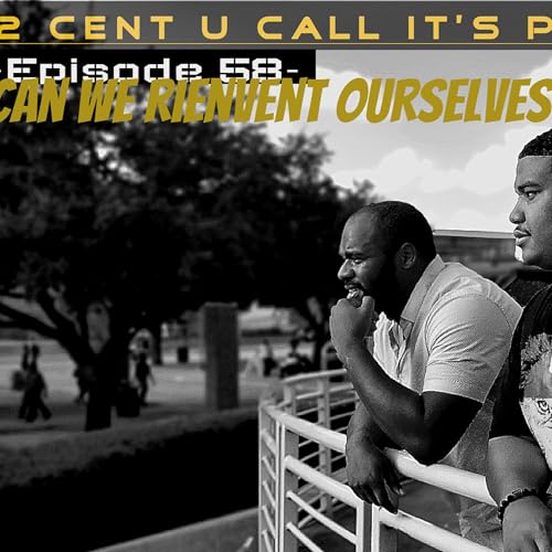 『Ep. 58 - Can We Reinvent Ourselves』のカバーアート