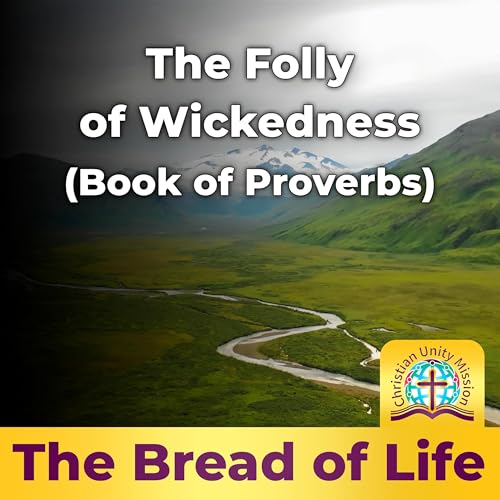 The Folly of Wickedness (Book of Proverbs)