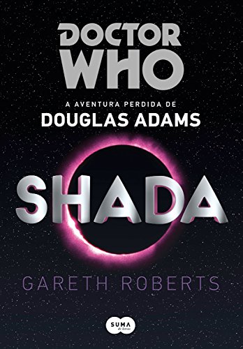 Doctor Who: Shada: A aventura perdida de Douglas Adams - Adams, Douglas