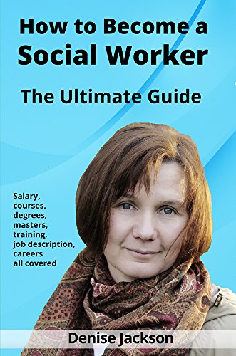 How To Become A Social Worker: The Ultimate Guide - Salary, Courses, Degrees, Masters, Training, Job Description. Careers, All Covered